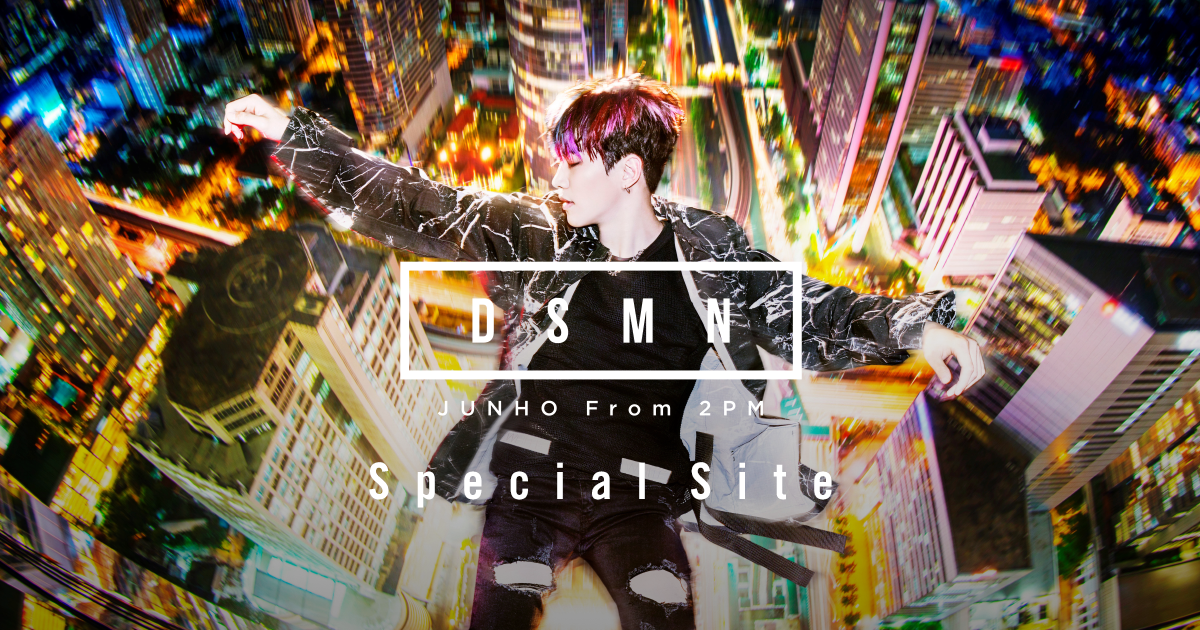 JUNHO(From 2PM)｜ 4th Mini Album「DSMN」Special Site