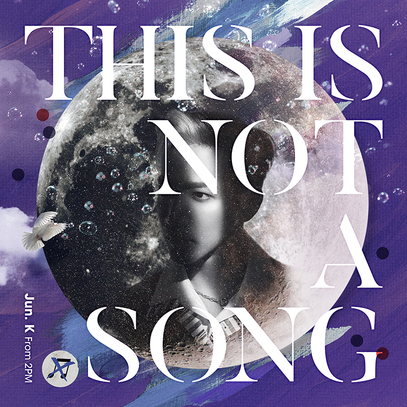 Jun. K (From 2PM)『THIS IS NOT A SONG』Special Site