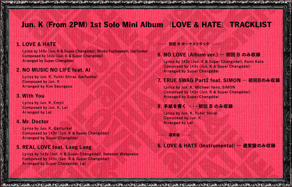 Jun. K (From 2PM) 1st Solo Mini Album 「LOVE & HATE」 TRACKLIST