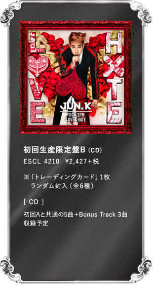 Jun. K (From 2PM) 1st Solo Mini ALBUM「LOVE＆HATE」2014.5.14 Release