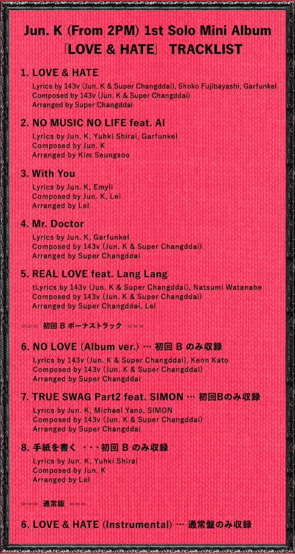 Jun. K (From 2PM) 1st Solo Mini ALBUM「LOVE＆HATE」2014.5.14 Release