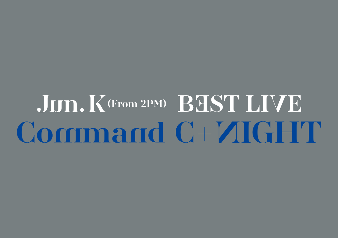 Jun. K (From 2PM) BEST LIVE “Command C+NIGHT”