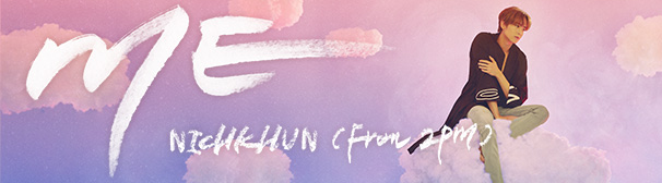 君と描くファンタジー。NICHKHUN (From 2PM) Mini Album『ME』12.19 Release